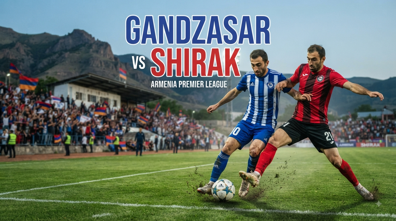 Gandzasar vs Shirak Malam Ini Pukul 23.00 WIB – Score808 Hadirkan Informasi Armenia Premier League dan Pembahasan Duel Sepak Bola yang Dinantikan